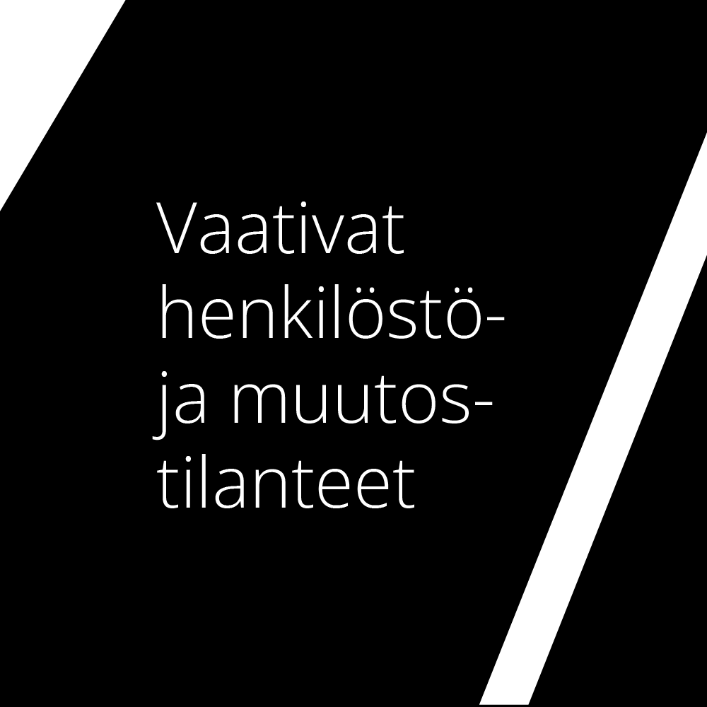 Vaativat henkilöstö- ja muutostilanteet.